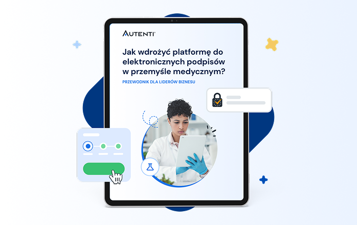 Przewodnik po e-podpisach dla przemysłu medycznego